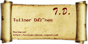 Tullner Dénes névjegykártya
